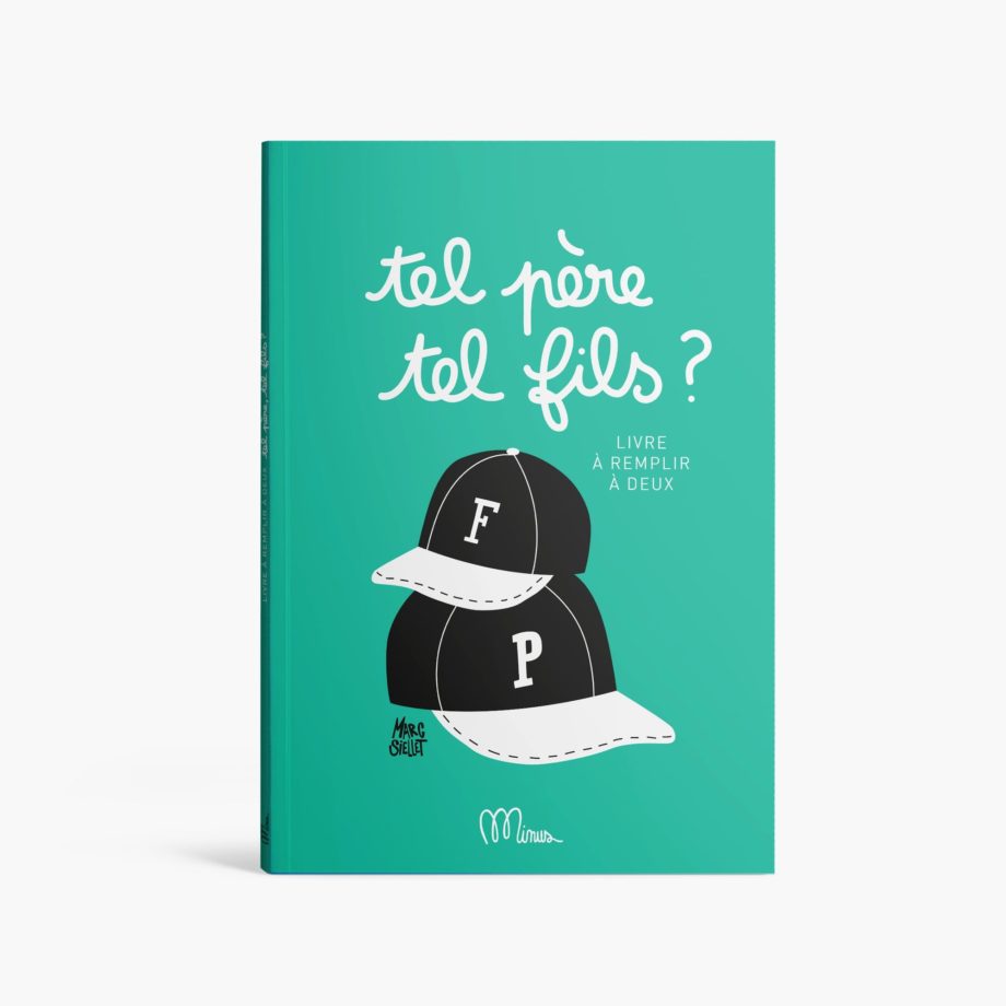 MINUS | TEL PÈRE, TEL FILS - Livre à remplir à 2