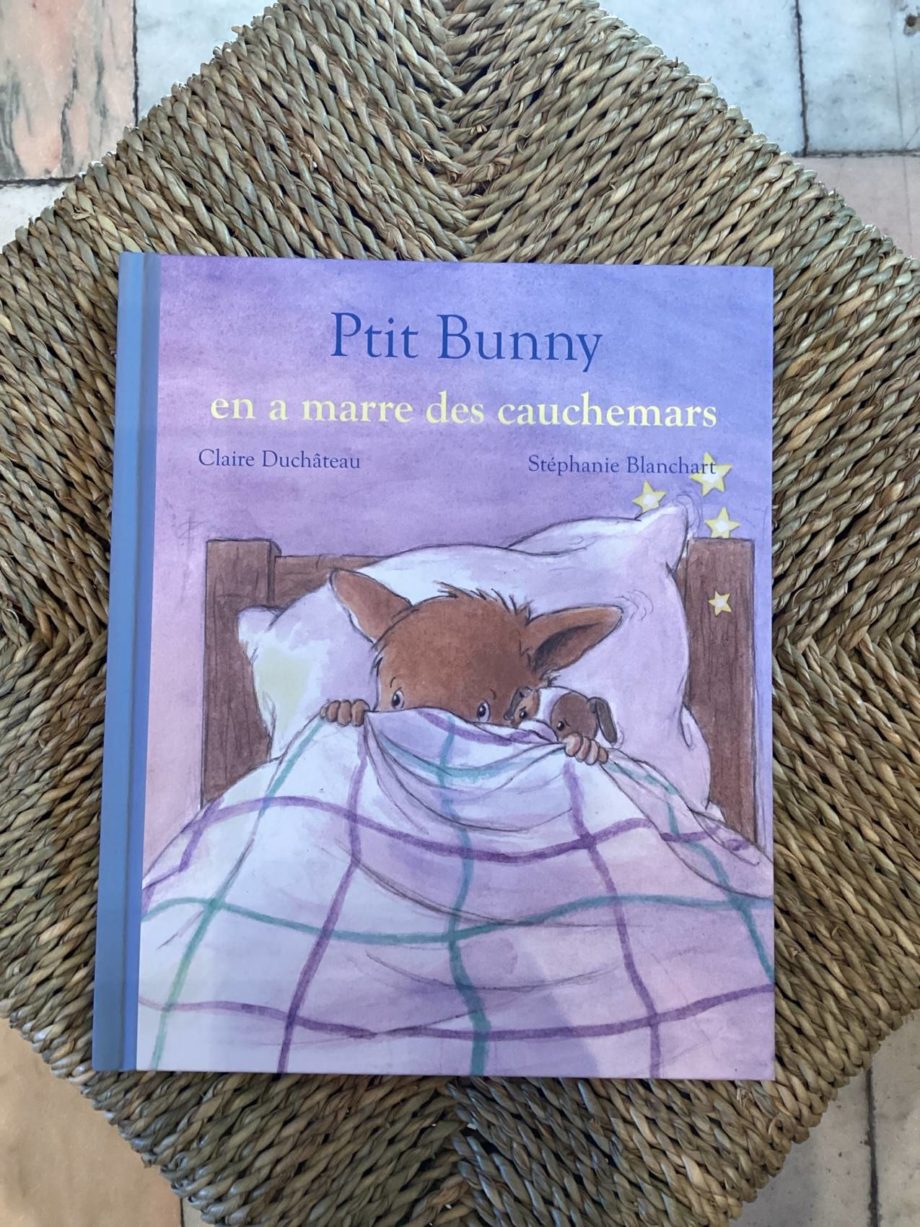 PTIT BUNNY | P’tit Bunny en a marre des cauchemars