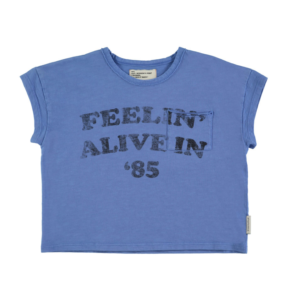PIUPIUCHICK | t-shirt | blue w/ "feelin' alive" print