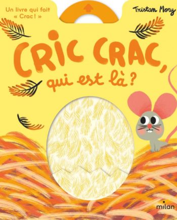 MILAN | Cric crac, qui est là ? – Album animé éveil